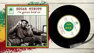 Sugar Minott  Im Gonna Hold On