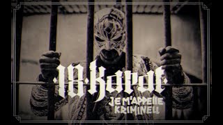 18 KARAT - JE M‘APPELLE KRIMINELL [RMX]