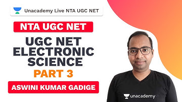 NTA UGC NET | UGC NET ELECTRONIC SCIENCE | PART 3 | Aswini Gadige | Unacademy