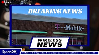 T-Mobile 5G Upgrades Bring Next Level Connectivity to Customers!!!