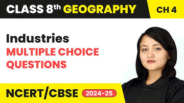 Industries - Multiple Choice Questions | Class 8 Geography Chapter 4 | CBSE 2024-25