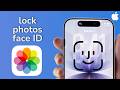 How to Lock Photos With Face ID on iPhone