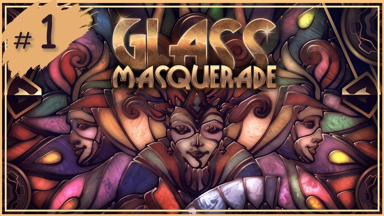 Glass Masquerade - #1 - Франция | Германия | Британия