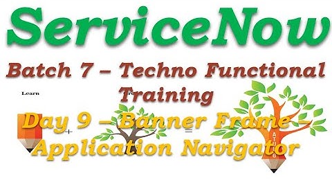 Batch 7 || Day 9|| Banner Frame - Application Navigator ||Techno Functional Training || English