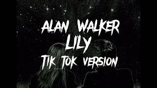 Lily - Alan Walker ft. K-391 \u0026 Emelie Hollow | selowed + Reverd | TikTok Version🎧