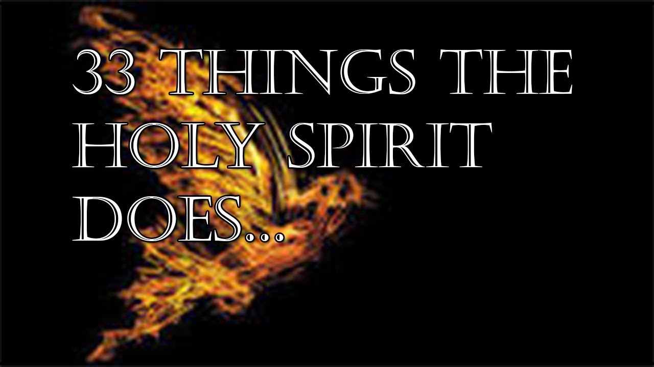 33-things-the-holy-spirit-does-youtube