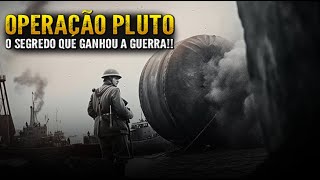 OPERAÇÃO PLUTO:TUDO SOBRE UMA DAS MAIORES OPERAÇÕES DA SEGUNDA GUERRA MUNDIAL - Viagem na História