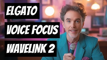 Elgato Wave Link 2 with Voice Focus | AI Voice Cleanup in Real Time!