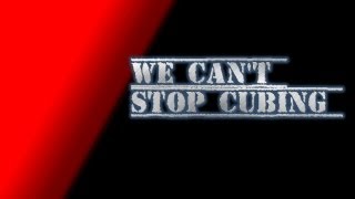 We Cant Stop Cubing! (We Cant Stop Parody) ParadoxCubings 1,000 Subscribers Video Entry