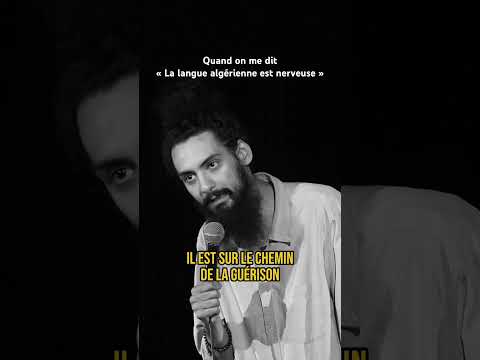 Quand me dit « La langue algérienne est nerveuse »