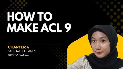 Tutorial ACL Chapter 4: Begin Your Analysis 
