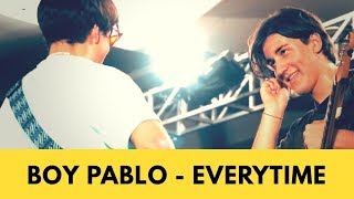 Boy Pablo - Everytime Live at LOKATARA FEST 18 chords