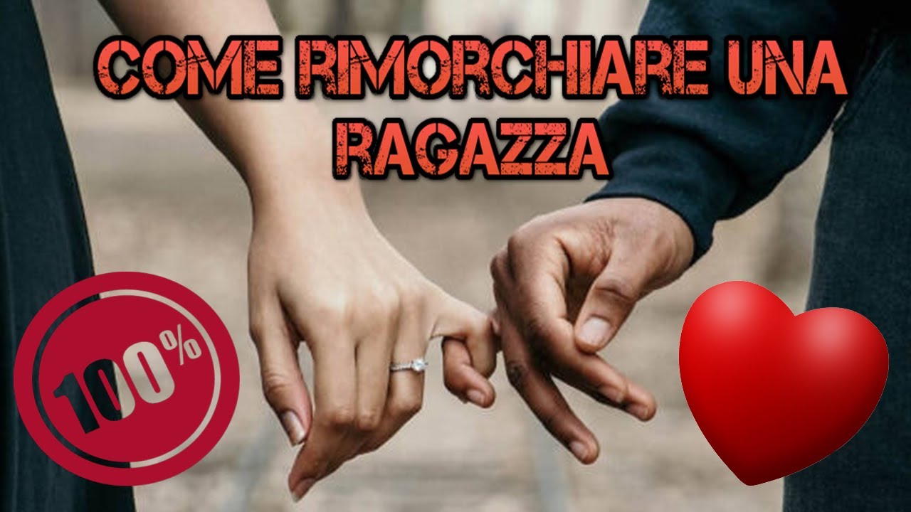 COME RIMORCHIARE UNA RAGAZZA - 100% FUNZIONANTE - YouTube