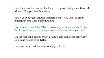 Case Solution Foreign Exchange Hedging Strategies at General Motors Competitive Exposures