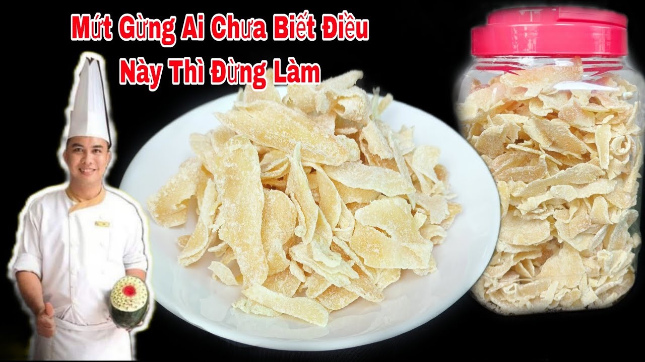 Làm Mứt Gừng Siêu Nhanh - Cách Làm Mứt Gừng Trắng Khô Ít Cay