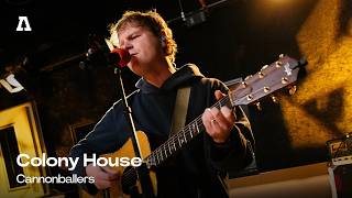 Colony House - Cannonballers | Audiotree Live