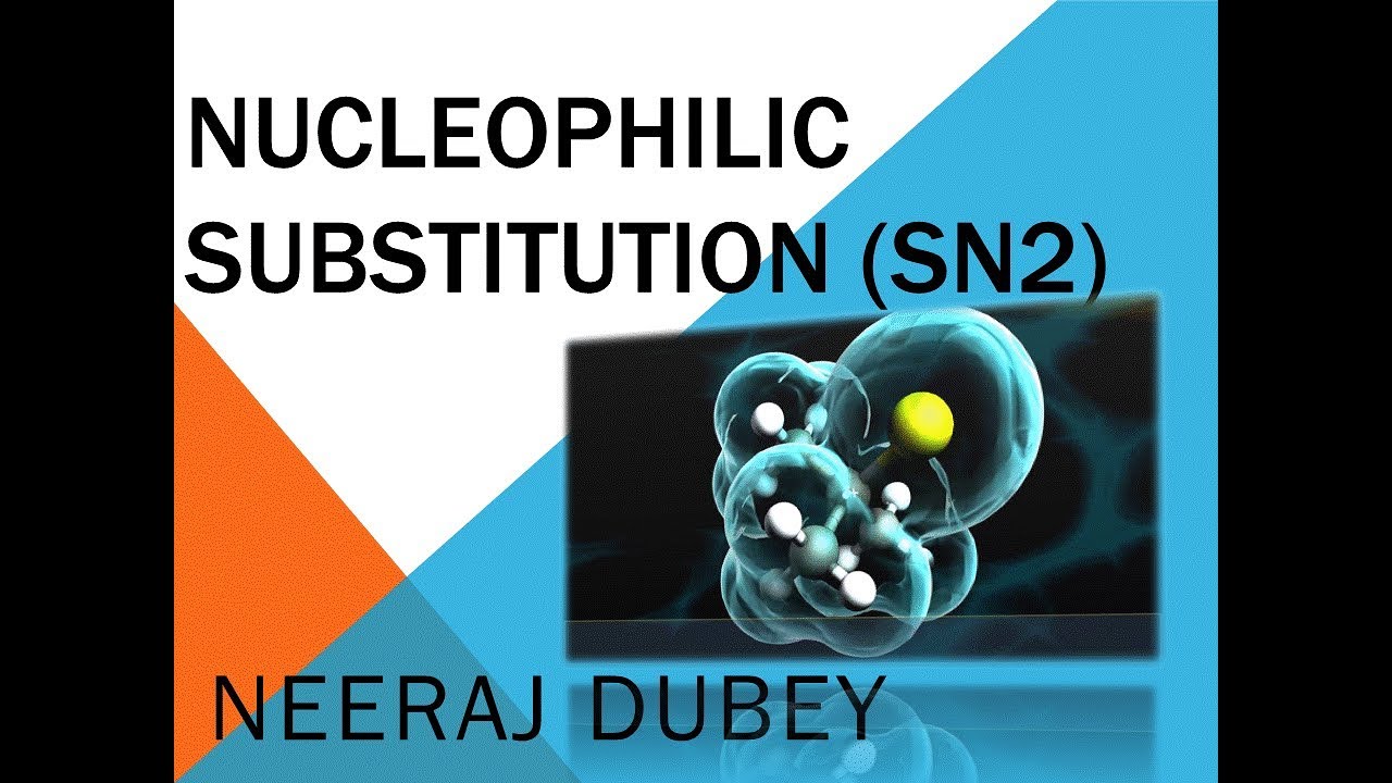 SN2 | SUBSTITUTION NUCLEOPHILIC BIMOLECULAR | reaction mechanism ...