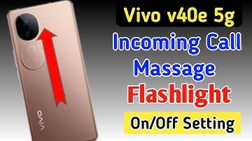 Vivo v40e 5g incoming call flash light setting/Vivo v40e me incoming call flash light on kaise kare