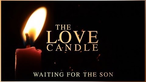 Advent - The Love Candle