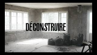 DÉCONSTRUIRE - Documentaire Expérimental