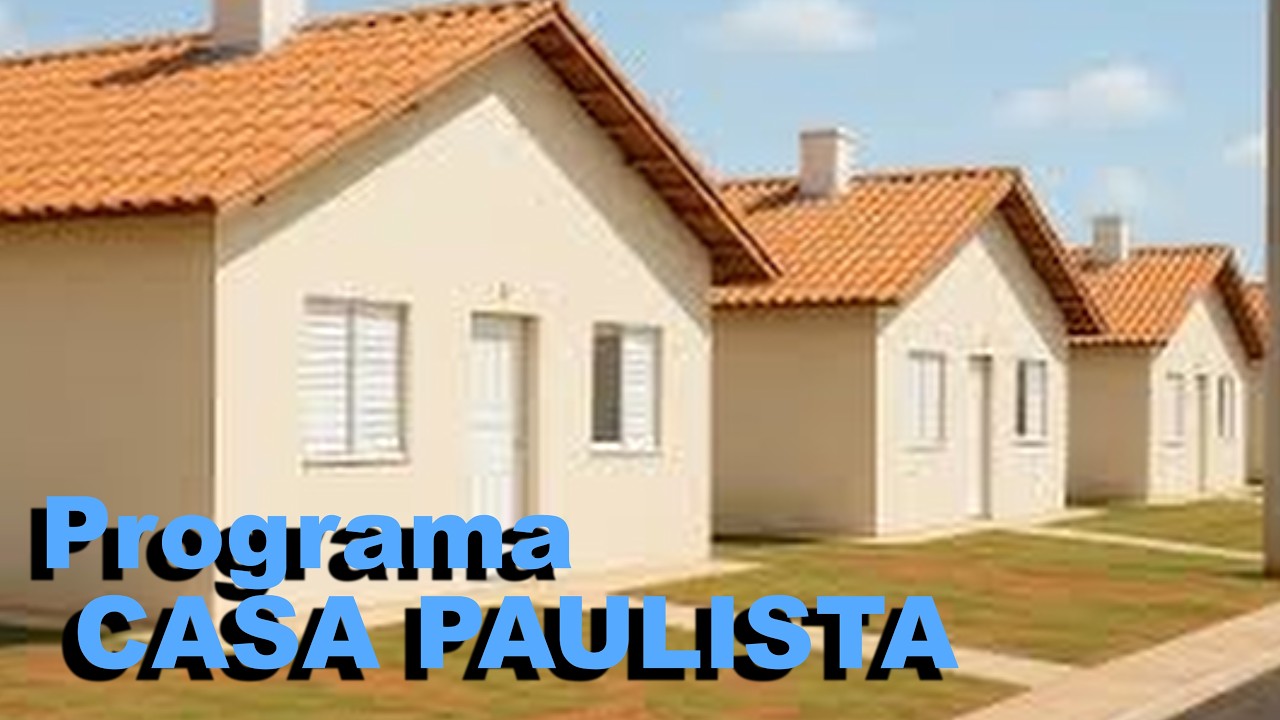 🏡PROGRAMA CASA PAULISTA 2026: Como Funciona, Requisitos e Quem tem Direito ✅ 