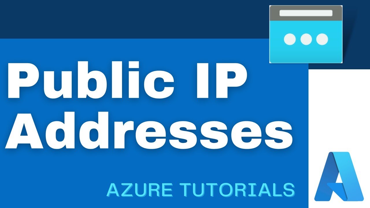 Azure Tutorials | Public Ip Addresses