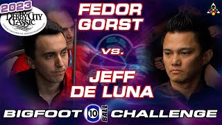 FEDOR GORST VS JEFF DE LUNA - 2023 DERBY CITY CLASSIC BIGFOOT 10-BALL CHALLENGE