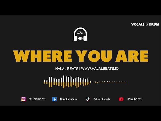 'Where You Are' (Nasheed Background) *Vocals & Drum* #HalalBeats VIRAL TIKTOK BEAT class=