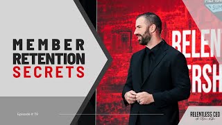 Member Retention Secrets | EP #79 | The Relentless CEO w/Adam Kifer screenshot 5