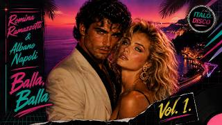 Balla, Balla Vol. 1 - Romina Ramazzotti & Albano Napoli🔥(New Italo Disco 2026) 🪩