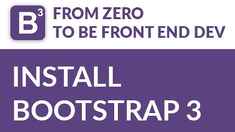 Bootstrap Tutorial: Install Bootstrap 3