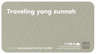 TRAVELING YANG SUNNAH (3 menitan)
