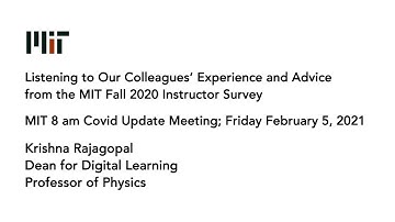 Key Learnings from MIT Fall 2020 Faculty Survey With Dean for Digital Learning Krishna Rajagopal