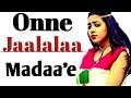 Onnee Jaalalaa Madaa