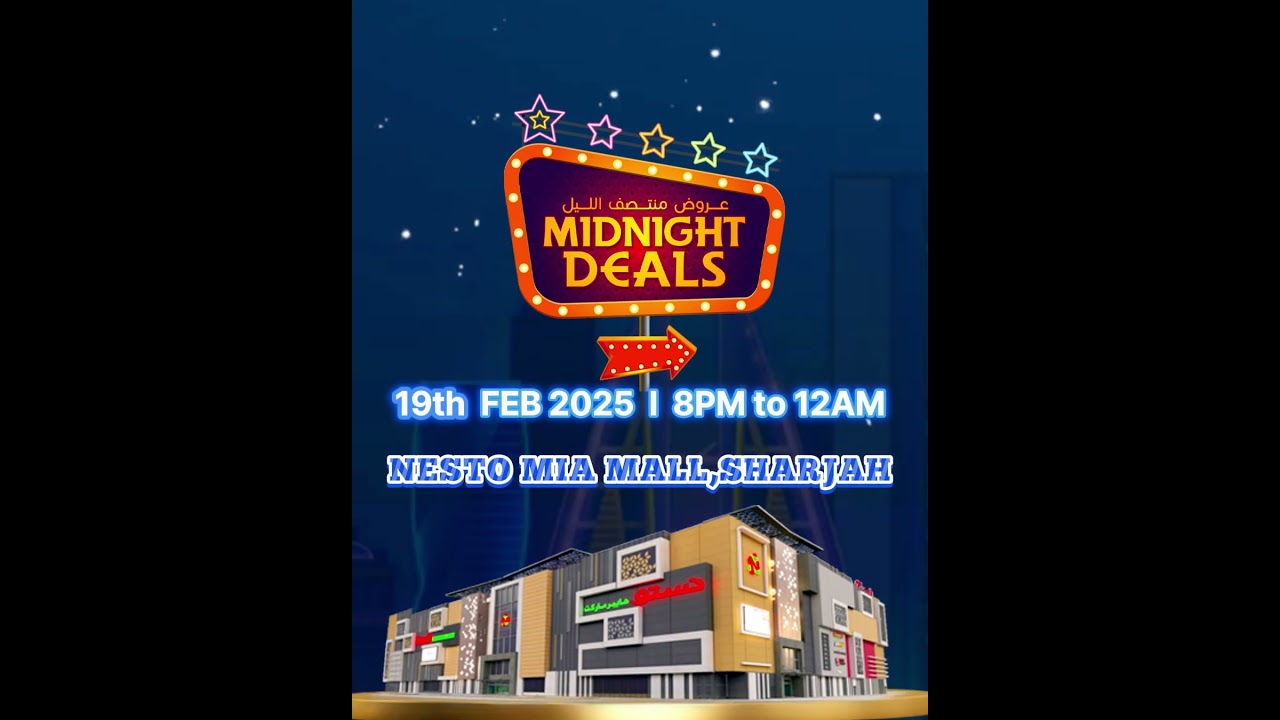 Shop late and save big! Don't miss the Midnight Deals at Nesto Mia Mall, Sharjah