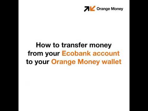 Orange Money Bank to wallet with Ecobank