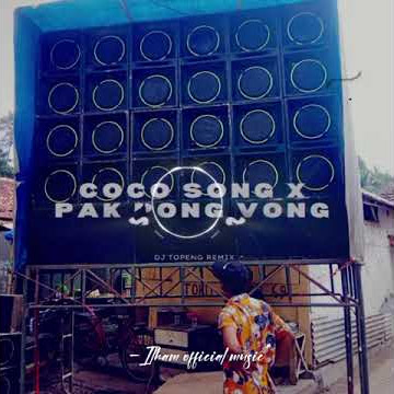 DJ TOPENG coco x pak pong pong NABILA AUDIO