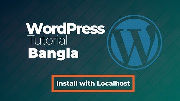 Wordpress Bangla Tutorial Part #02 | Wordpress Install Localhost Bangla Tutorial