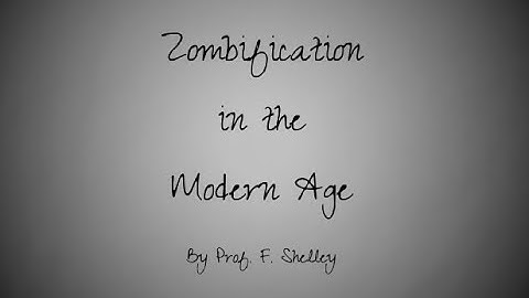 The Process of Zombification: A Short Lecture