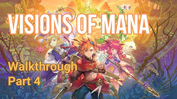 Visions of Mana (PS5) Playthrough - Part 4 [HD] | No Commentary