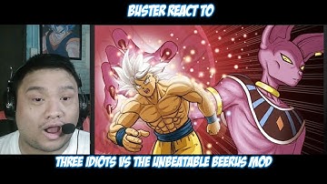 Buster Reacts to @DotoDoya | Three Idiots VS The UnBeatable Beerus Mod