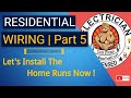Residential Wiring | Part 5 | Home Runs