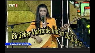 İlayda Türkü Yıldız  ⊰❀⊱  Bir Seher Vaktinde İndim Bağlara ⊰❀⊱ Resimi