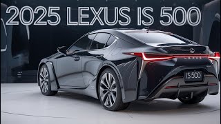 2025 Lexus IS 500 Review – V8 Power Meets Luxury Perfection!