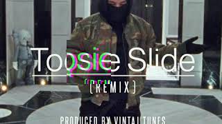 DRAKE x FABO -"TOOSIE SLIDE" (VINTAJ TUNES REMIX) #Drake #Fabo #ToosieSlide #OVO #VintajTunes #Remix