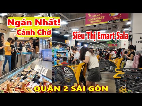 Video NGÁN NHẤT LÀ ĐÂY! SIÊU THỊ EMART SALA THỦ THIÊM QUẬN 2 SÀI GÒN - youtube