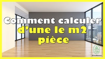 Comment calculer le m2 d une pièce