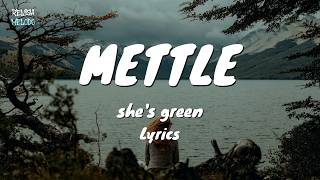 she's green - mettle (Lyric Video)