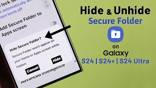 Galaxy S24 Ultra/Plus: How to Hide or Unhide Secure Folder on Samsung!