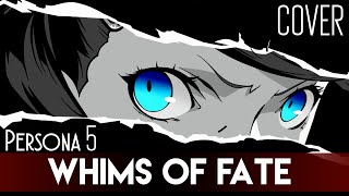 "Whims of Fate" - Persona 5 (Cover by Sapphire) chords